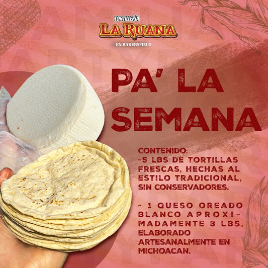 PAQUETE PA LA SEMANA 5 LIBRAS DE TORTILLAS 1 QUESO